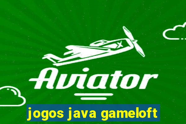 jogos java gameloft