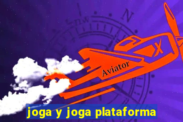 joga y joga plataforma