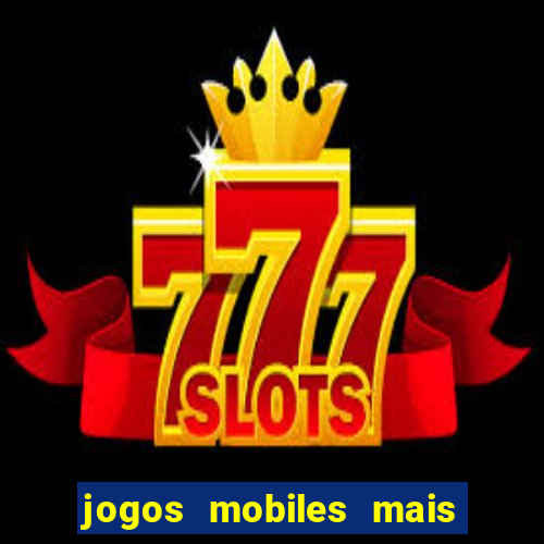 jogos mobiles mais jogados 2024