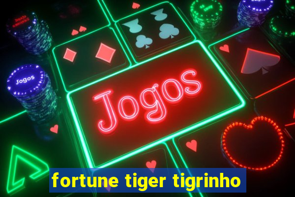 fortune tiger tigrinho