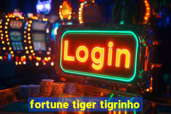 fortune tiger tigrinho