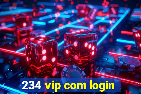 234 vip com login