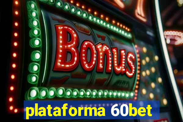 plataforma 60bet