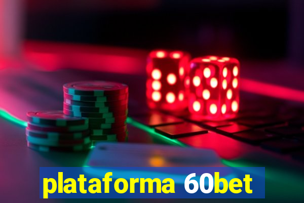 plataforma 60bet