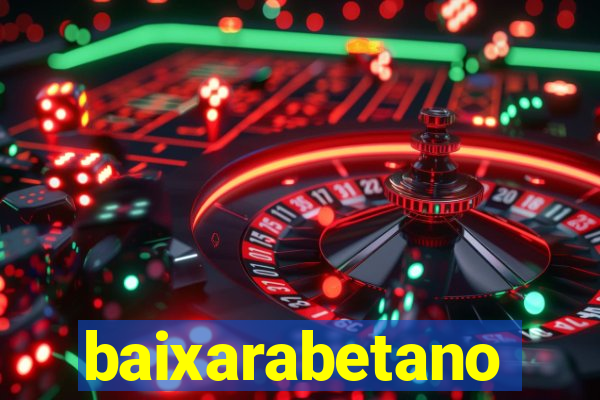 baixarabetano