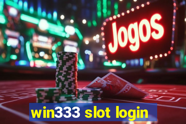 win333 slot login