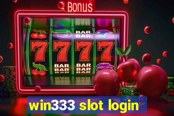 win333 slot login