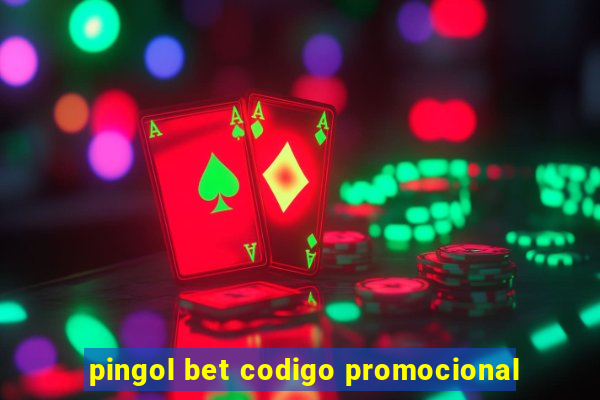 pingol bet codigo promocional