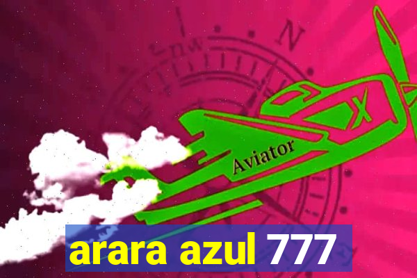 arara azul 777