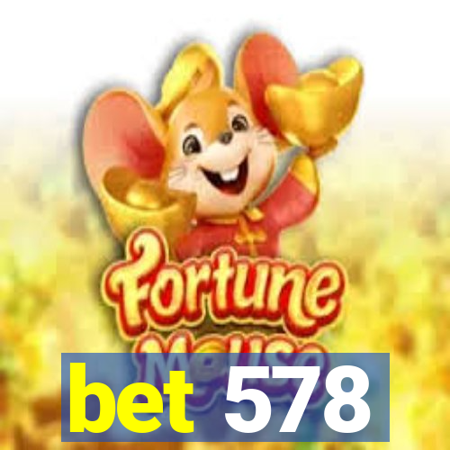 bet 578