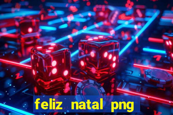 feliz natal png para imprimir