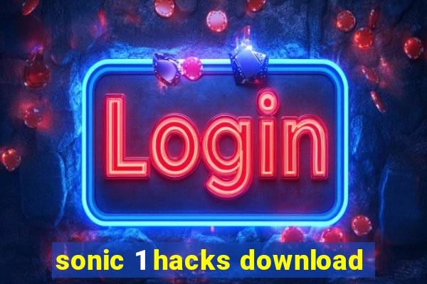 sonic 1 hacks download