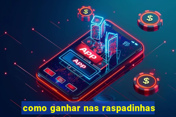 como ganhar nas raspadinhas