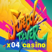 x04 casino