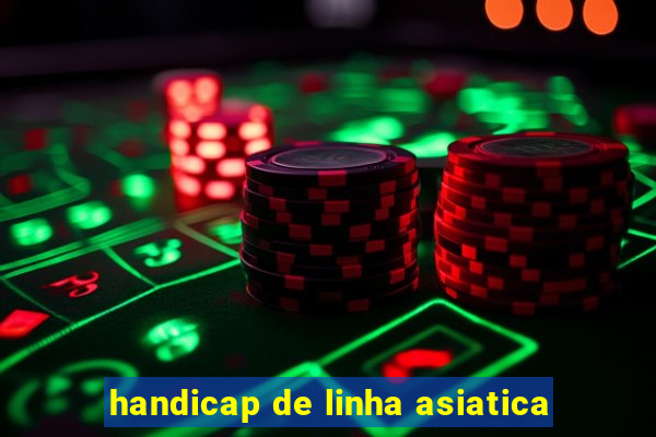 handicap de linha asiatica