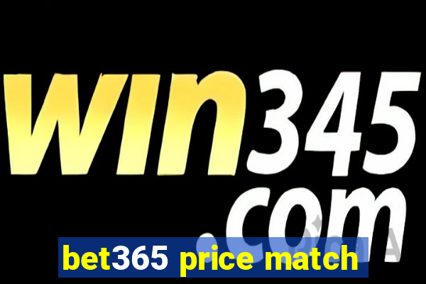 bet365 price match