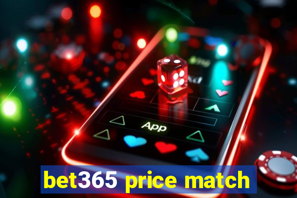 bet365 price match