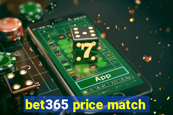 bet365 price match