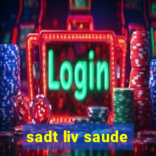 sadt liv saude