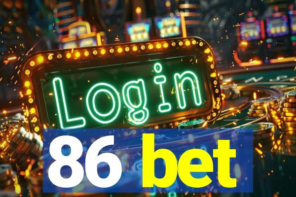 86 bet