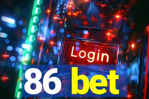 86 bet