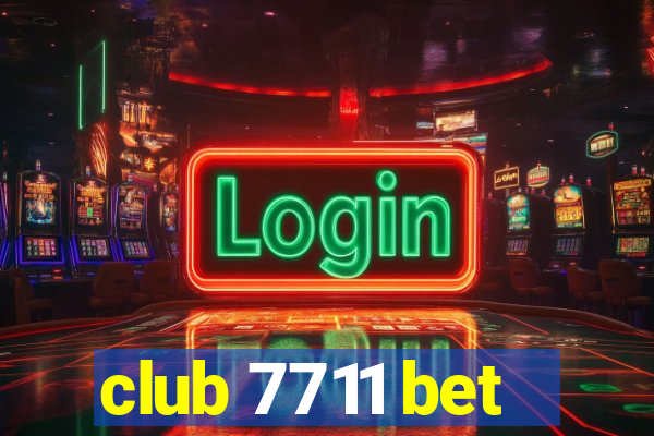 club 7711 bet