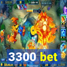 3300 bet