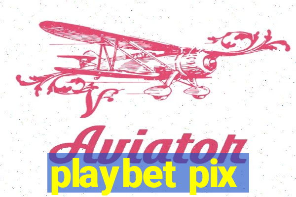 playbet pix