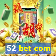 52 bet com