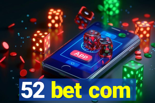 52 bet com