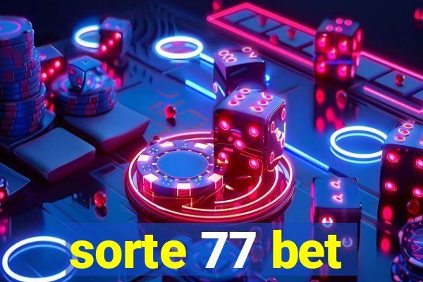 sorte 77 bet