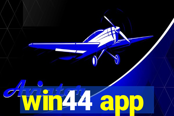 win44 app