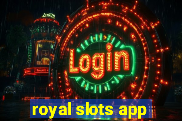 royal slots app