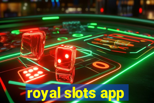 royal slots app