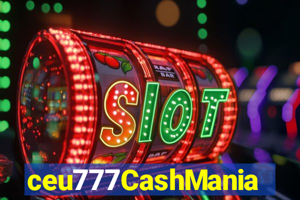 ceu777CashMania