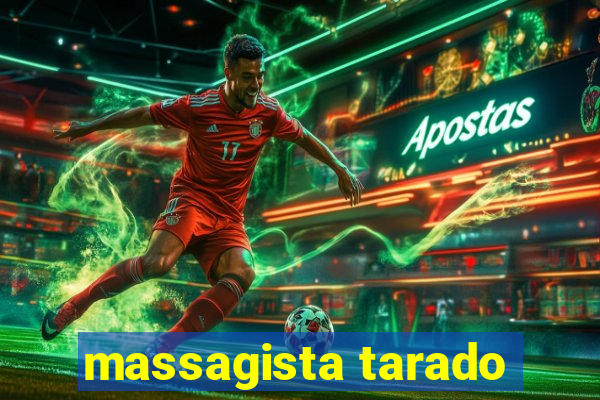 massagista tarado