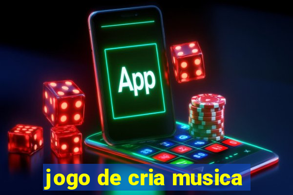 jogo de cria musica