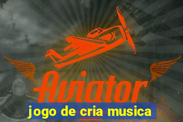 jogo de cria musica