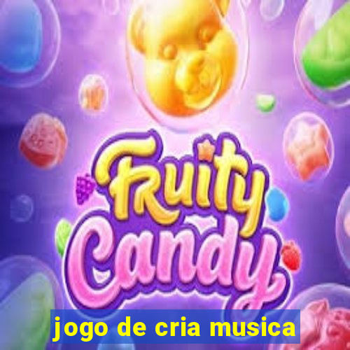 jogo de cria musica