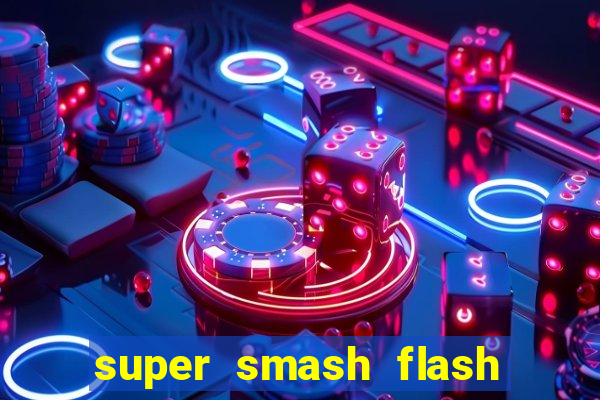 super smash flash 2 360