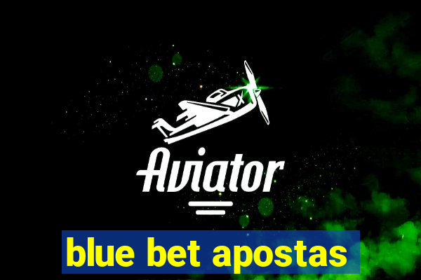 blue bet apostas