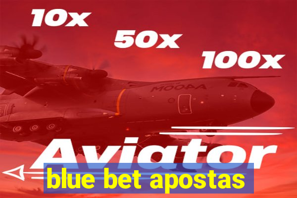 blue bet apostas