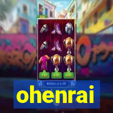 ohenrai