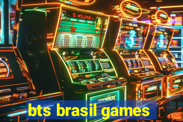 bts brasil games