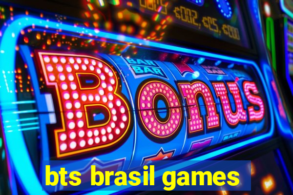 bts brasil games