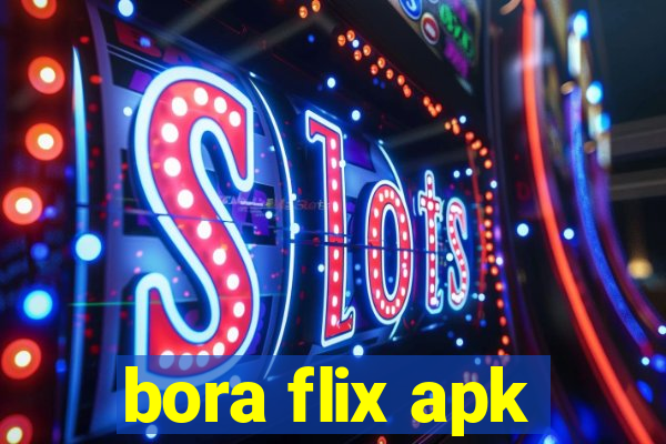 bora flix apk