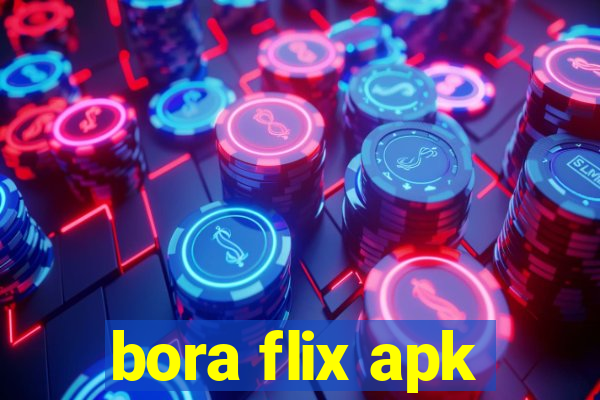 bora flix apk