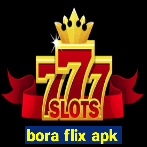 bora flix apk