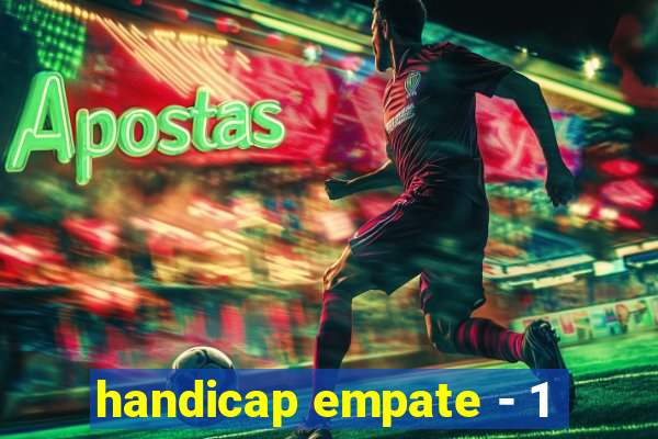 handicap empate - 1