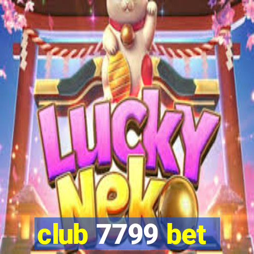 club 7799 bet